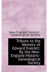 Tribute to the Memory of Edward Everett