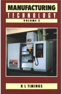 Manufacturing Technology Vol 2 (Longman technician series)