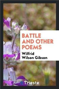Battle and Other Poems
