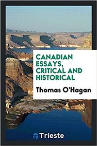 Canadian Essays, Critical and Historical