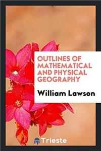 Outlines of Mathematical and Physical Geography