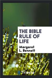 The Bible Rule of Life