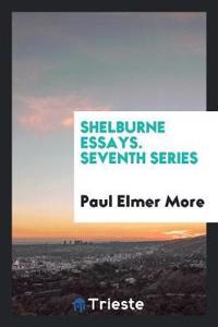 Shelburne Essays. Seventh Series