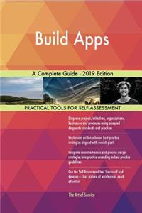 Build Apps A Complete Guide - 2019 Edition