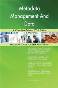 Metadata Management And Data A Complete Guide - 2020 Edition