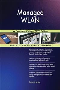 Managed WLAN A Complete Guide - 2020 Edition