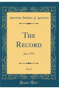 The Record, Vol. 4: June, 1915 (Classic Reprint)