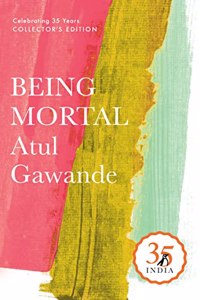 Penguin 35 Collectors Edition Being Mortal Medicine And What Matters In The End
