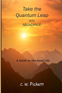 Take the Quantum Leap into Abundance