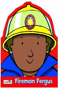Little Workmates: Fireman Fergus (Board
