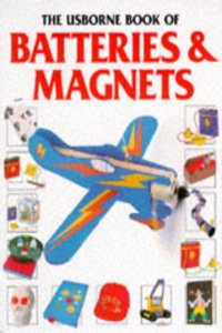 Usborne Book of Batteries and Magnets (Usborne How to Guides)