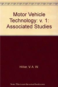 Motor Vehicle Technology: v. 1: Associated Studies