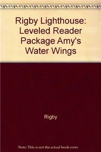 Rigby Lighthouse: Leveled Reader 6pk (Levels J-M) Amy's Water Wings