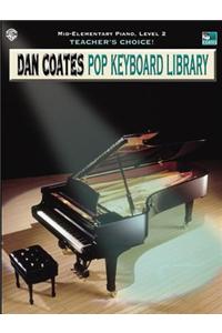 Teacher's Choice! Dan Coates Pop Keyboard Library, Bk 2