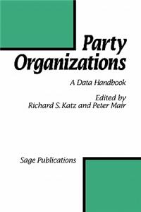 Party Organizations: A Data Handbook on Party Organizations in Western Democracies, 1960-90