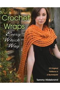 Crochet Wraps Every Which Way