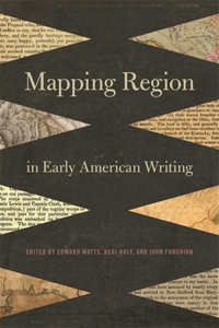 Mapping Region in Early American Writing