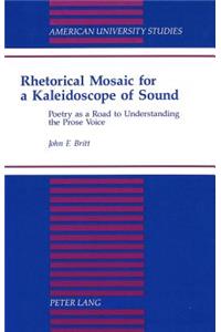 Rhetorical Mosaic for a Kaleidoscope of Sound