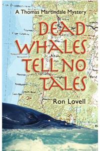 Dead Whales Tell No Tales