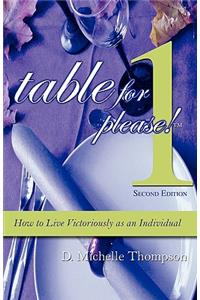 Table for 1, Please: How to Live Victoriously as an Individual