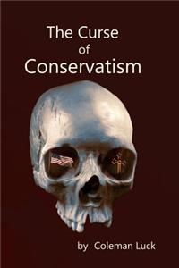 Curse of Conservatism