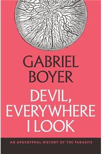 Devil, Everywhere I Look