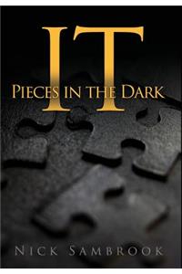 It - Pieces in the Dark