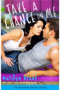 Take a Chance on Me (Mirabelle Harbor, Book 1)