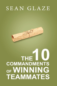 10 Commandments of Winning Teammates