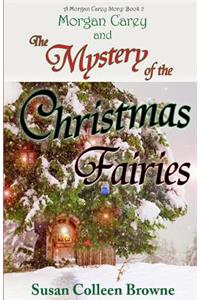 Morgan Carey and The Mystery of the Christmas Fairies