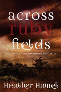 Across Ruby Fields