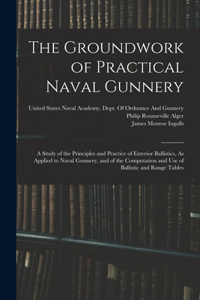 Groundwork of Practical Naval Gunnery