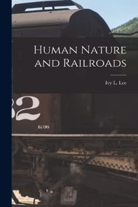 Human Nature and Railroads