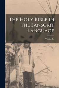 The Holy Bible in the Sanscrit Language; Volume IV