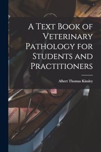 A Text Book of Veterinary Pathology for Students and Practitioners