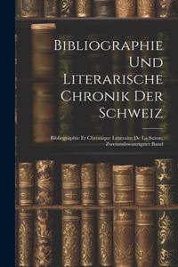 Bibliographie und Literarische Chronik der Schweiz