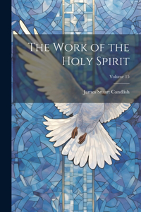 Work of the Holy Spirit; Volume 15