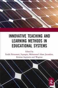 Innovative Teaching and Learning Methods in Educational Systems