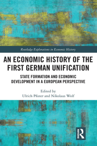 Economic History of the First German Unification