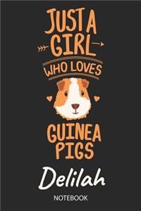 Just A Girl Who Loves Guinea Pigs - Delilah - Notebook