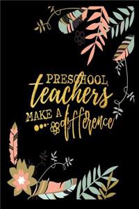 Preschool Teachers Make a Difference