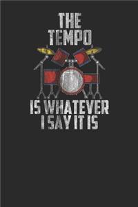 The Tempo Is Whatever I Say It Is