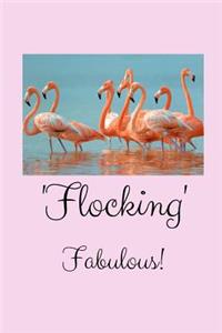 Flocking Fabulous!