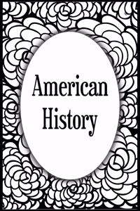 American History: Teachers and students wide ruled line journal or composition book