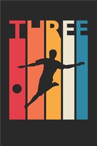 Soccer Notebook for 3 Year Old Boys and Girls - Vintage Soccer Journal - 3rd Birthday Gift for Soccer Player Diary