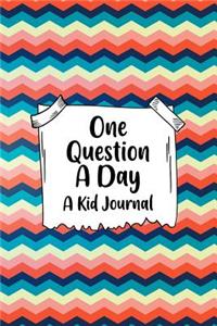 One Question A Day A Kid Journal