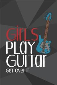 Girls Play Guitar Get Over It