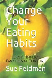 Change Your Eating Habits