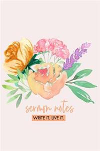 Sermon Notes Write It. Live It.