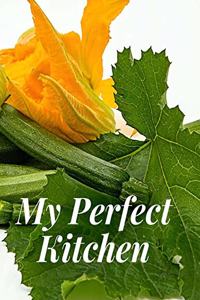My Perfect Kitchen